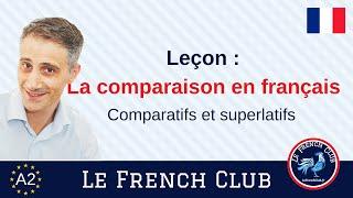 La comparaison en français : comparatifs et superlatifs