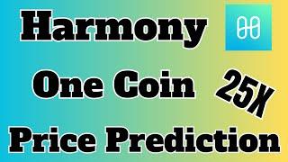 Harmony One Coin Price Prediction | Harmony Prediction & Price Targets For Bull Run