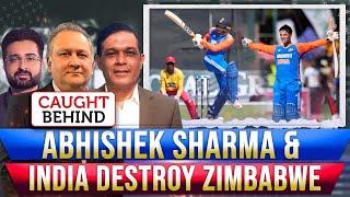 Abhishek Sharma & India Destroy Zimbabwe | Caught Behind