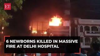 Delhi: At least six newborns killed in fire accident at hospital in Vivek Vihar; 11 infants rescued