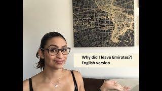 Why did I leave Emirates?! -  English version!