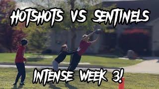 Hotshots VS Sentinels crazy game!! (Week 3)