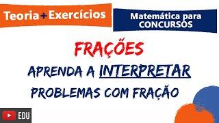 FRAÇÕES :: Como resolver fração? :: Teoria e Questões :: Matemática para concursos