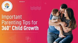 Important Parenting Tips  for 360° Child Growth  | Effective Parenting Advice - Disha Deepan