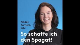 Kinder, Karriere, zeb - So schaffe ich den Spagat!