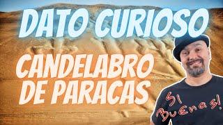 ¡DATO CURIOSO! - Candelabro de Paracas