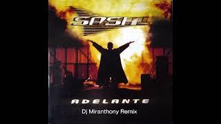 Sash! - Adelante (Dj Miranthony Remix)