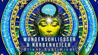 Wundenschliesser & Narbenheiler - Silent Subliminal