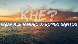 Rauw Alejandro & Romeo Santos - Khé? (Letras / Lyrics) - Audio at 192khz