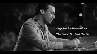 Engelbert Humperdinck  - The Way It Used To Be (HQ)