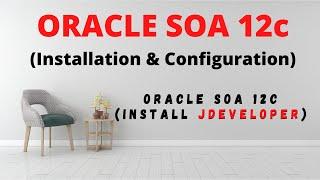 Install and Configure Oracle SOA Suite 12c | Jdeveloper Installation  | Step by Step Guide