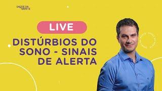 LIVE | Distúrbios do Sono - Sinais de Alerta