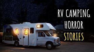 I Thought Camping In An RV Was Supposed To Be Safe. It Wasn't