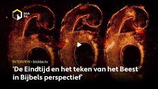 Blckbx Classic #2 De Eindtijd en het teken van het Beest in Bijbels perspectief...