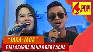 MPop! :  Ejai Azzara Band & Beby Acha - Jaga-Jaga (Full Performance)