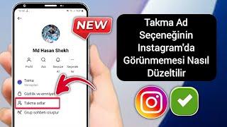 Instagram'da Takma Ad Seçeneği Gösterilmemesi Nasıl Düzeltilir|Instagram Sohbetinde Takma Ad Ayarlam