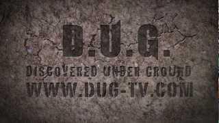 D.U.G. (Discovered Under Ground) Episode #001