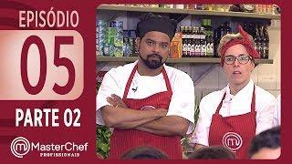 MASTERCHEF PROFISSIONAIS (03/10/2017) | PARTE 2 | EP 05 | TEMP 02