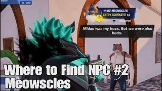 Where to Find Fortnite NPC #2 Meowscles - Chapter 5 Season 2