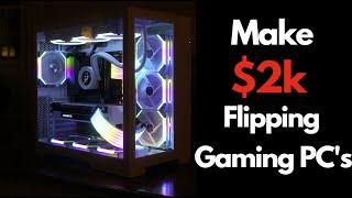 How To Make $2k a Week Flipping Gaming PC's in 2023