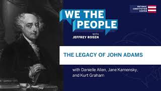 Podcast | The Legacy of John Adams