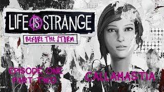 life Is Strange Before The Storm - Episode 1 - Part 2 - CALLAMASTIA