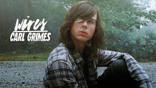 Carl Grimes || Wires