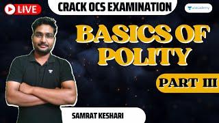 Crack OCS Examination | Economics | Basics of Polity | Samrat Mishra | Unacademy Live - OPSC