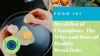 Breakfast of Champions: The Whys and Hows of Healthy Breakfasts