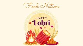 Happy Lohri 2021 || Happy Makar Sankranti  || Lohri Special || Food Nation Family