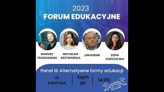 Forum Edukacyjne 2023 - Panel III: Alternatywne formy edukacji