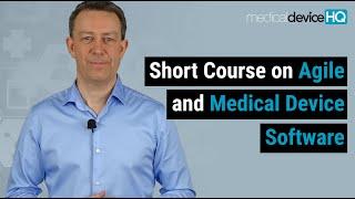 Short course on Agile Medical Device Software Development