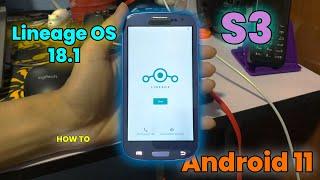 How to Install Lineage OS 18.1 on Galaxy S3 | Android 11