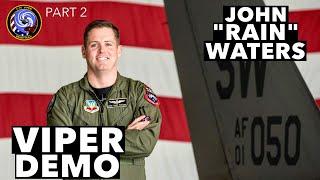 F-16 Viper Demo | John "Rain' Waters ( Part 2)