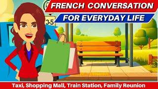 French Conversation for Everyday Life