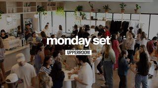 UPPERROOM Monday Set