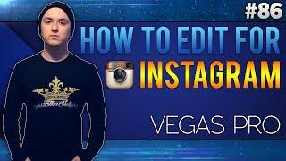 Sony Vegas Pro 13: How To Edit & Upload A Video To Instagram - Tutorial #86