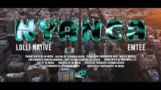 LOLLI NATIVE FT. EMTEE - NYANGA (OFFICIAL MUSIC VIDEO)