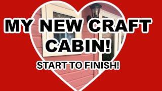 MY NEW  CRAFT CABIN! START TO FINISH! & COWBOY BUILDERS!!