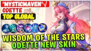 Wisdom of the Stars Odette, New Starlight Skin Gameplay [ Top Global Odette ] ^°MysticMaven°√ - MLBB