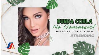 Bunda Corla - No Comment (Official Lyric Video)