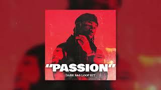 (FREE) Dark RnB Loop Kit "Passion" PND Sample Pack (Drake, Bryson Tiller, PartyNextDoor Samples)