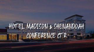 Hotel Madison & Shenandoah Conference Ctr. Review - Harrisonburg , United States of America