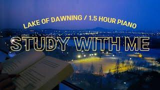 1.5 STUDY WITH ME No break/ Lake of dawning/ Piano Music