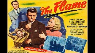 The Flame with John Carroll 1947 - 1080p HD Film