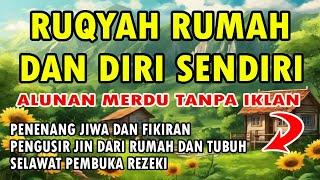 RUQYAH RUMAH DAN DIRI SENDIRI MERDU