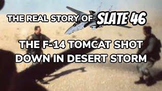 The Real Story of Slate 46: The F-14 Tomcat Shot Down in Desert Storm