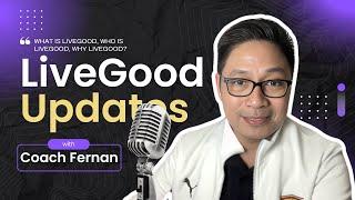 Livegood Update: What, Who, and Why You Should Know! | Coach Fernan