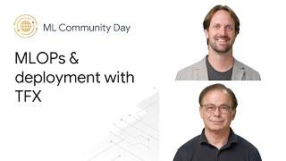 Manage MLOps and deploy Machine Learning to production with the new and improved TFX
