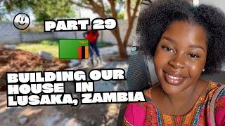 Building our House in Lusaka, Zambia  part 29 | CANADA to ZAMBIA